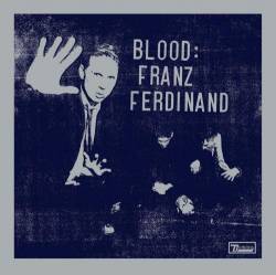 Franz Ferdinand : Blood